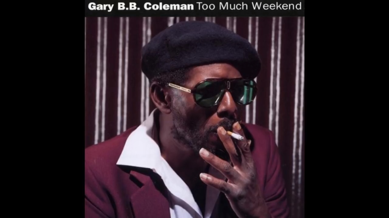 Gary B. B. Coleman - Too Much Weekend